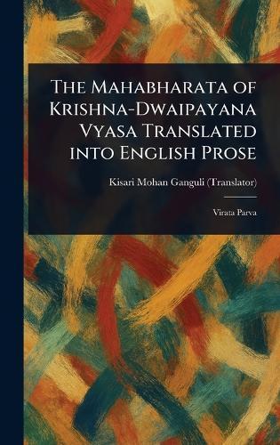 The Mahabharata of Krishna-Dwaipayana Vyasa Translated Into English Prose  by Kisari Mohan Ganguli at Abbey's Bookshop, 