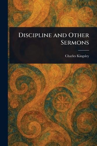 Discipline and Other Sermons  by Charles Kingsley at Abbey's Bookshop, 