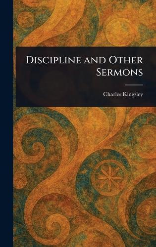 Discipline and Other Sermons  by Charles Kingsley at Abbey's Bookshop, 