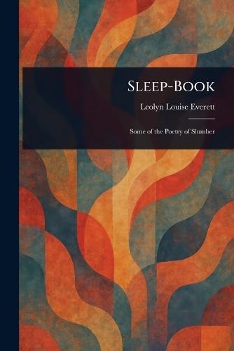 Sleep-Book  by Leolyn Louise Everett at Abbey's Bookshop, 