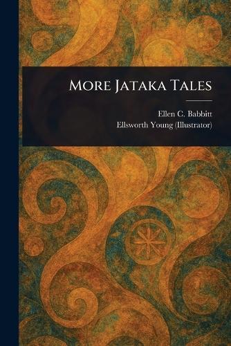 More Jataka Tales  by Ellen C Babbitt at Abbey's Bookshop, 