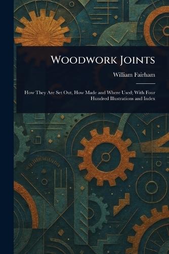 Woodwork Joints  by William Fairham at Abbey's Bookshop, 
