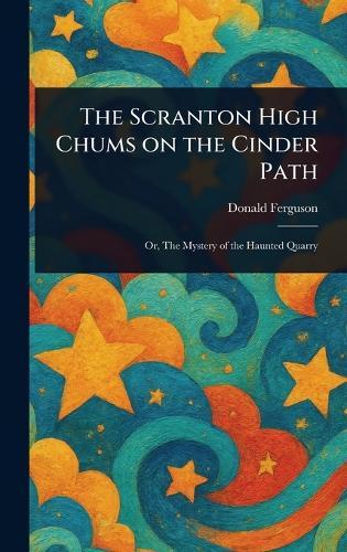 The Scranton High Chums on the Cinder Path  by Donald Ferguson at Abbey's Bookshop, 