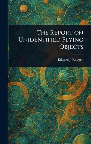 The Report on Unidentified Flying Objects  by Edward J Ruppelt at Abbey's Bookshop, 