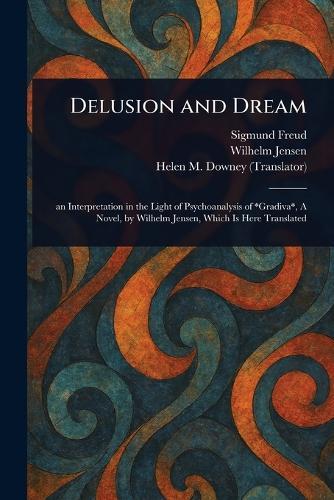 Delusion and Dream  by Sigmund Freud at Abbey's Bookshop, 
