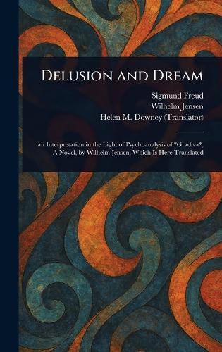 Delusion and Dream  by Sigmund Freud at Abbey's Bookshop, 