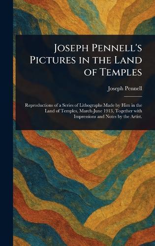 Joseph Pennell's Pictures in the Land of Temples  by Joseph Pennell at Abbey's Bookshop, 