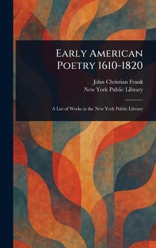 Early American Poetry 1610-1820  by John Christian Frank at Abbey's Bookshop, 