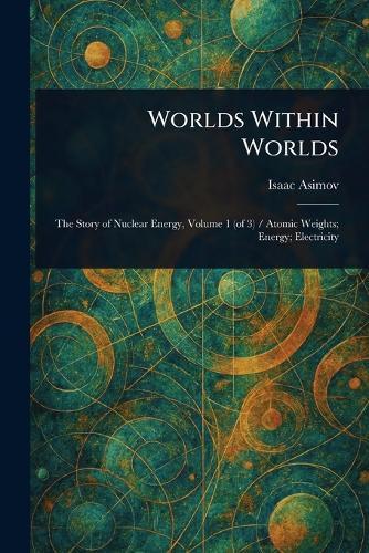 Worlds Within Worlds  by Isaac Asimov at Abbey's Bookshop, 