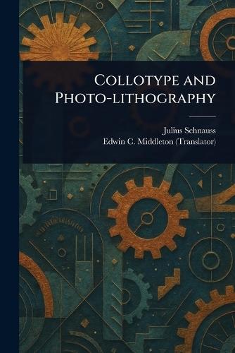 Collotype and Photo-lithography  by Julius Schnauss at Abbey's Bookshop, 