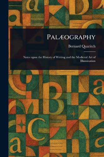 Palæography  by Bernard Quaritch at Abbey's Bookshop, 