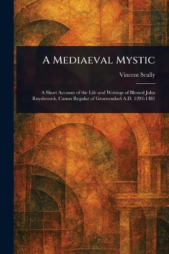 A Mediaeval Mystic  by Vincent Scully at Abbey's Bookshop, 