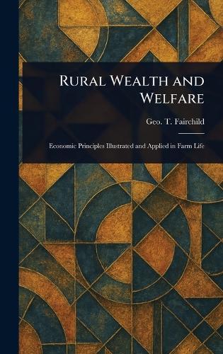 Rural Wealth and Welfare  by Geo T (George Thompson) Fairchild at Abbey's Bookshop, 