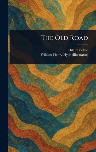 The Old Road  by Hilaire Belloc at Abbey's Bookshop, 