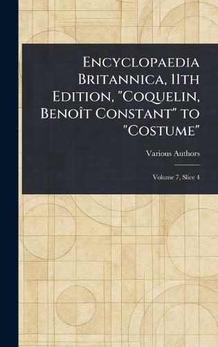 Encyclopaedia Britannica, 11th Edition, ""Coquelin, Benoît Constant"" to ""Costume""  by Various at Abbey's Bookshop, 