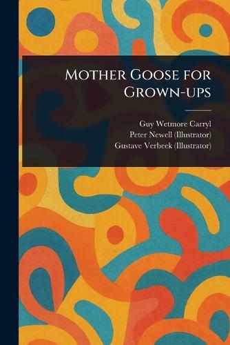 Mother Goose for Grown-ups  by Guy Wetmore Carryl at Abbey's Bookshop, 