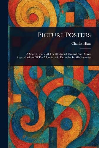 Picture Posters  by Charles Hiatt at Abbey's Bookshop, 