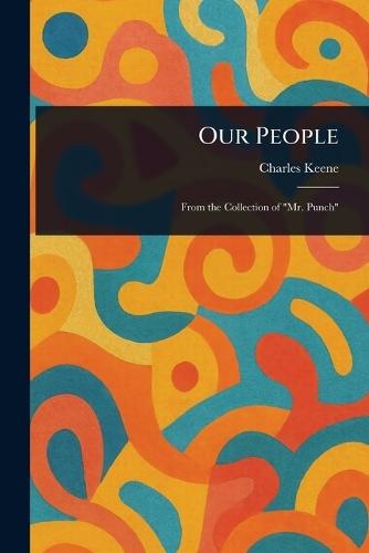 Our People  by Charles Keene at Abbey's Bookshop, 
