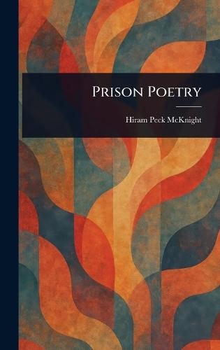 Prison Poetry  by Hiram Peck McKnight at Abbey's Bookshop, 