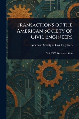 Transactions of the American Society of Civil Engineers  by American Society of Civil Engineers at Abbey's Bookshop, 