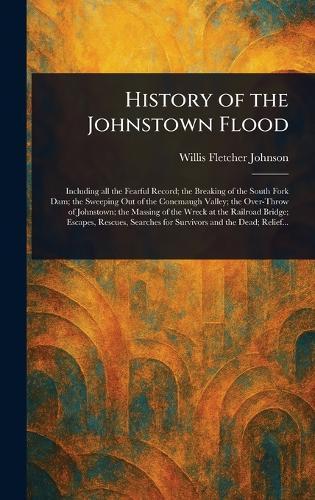 History of the Johnstown Flood  by Willis Fletcher Johnson at Abbey's Bookshop, 