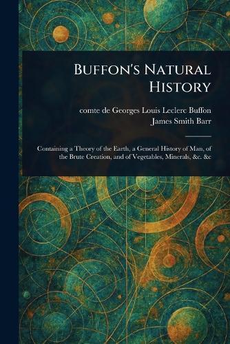 Buffon's Natural History  by Georges Louis Leclerc Comte De Buffon at Abbey's Bookshop, 
