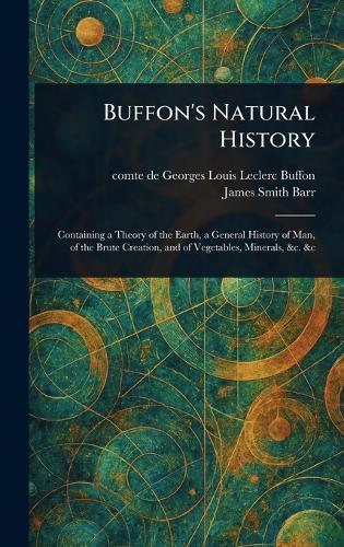 Buffon's Natural History  by Georges Louis Leclerc Comte De Buffon at Abbey's Bookshop, 
