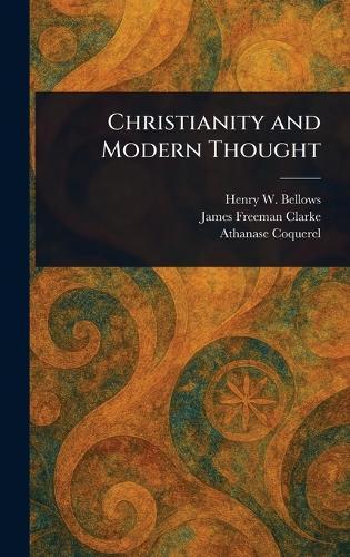 Christianity and Modern Thought  by Henry W (Henry Whitney) Bellows at Abbey's Bookshop, 