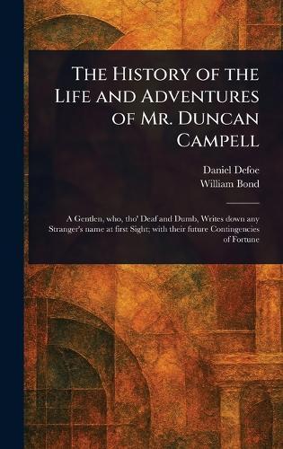 The History of the Life and Adventures of Mr. Duncan Campell  by Daniel Defoe at Abbey's Bookshop, 