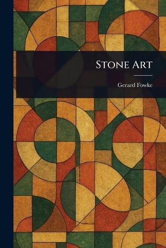 Stone Art  by Gerard Fowke at Abbey's Bookshop, 
