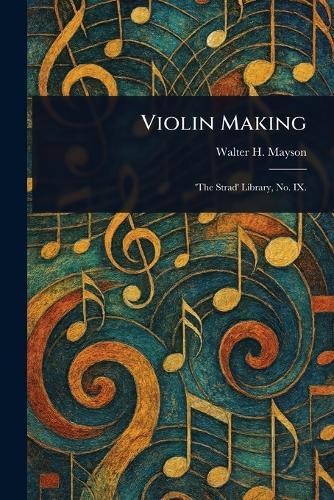 Violin Making  by Walter H (Walter Henry) Mayson at Abbey's Bookshop, 