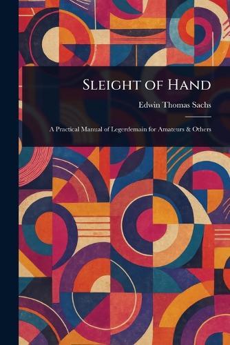 Sleight of Hand  by Edwin Thomas Sachs at Abbey's Bookshop, 