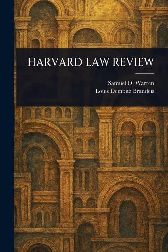 Harvard Law Review  by Samuel D (Samuel Dennis) Warren at Abbey's Bookshop, 