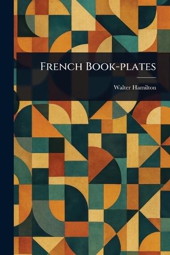 French Book-plates  by Walter Hamilton at Abbey's Bookshop, 