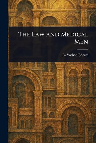 The Law and Medical Men  by R Vashon (Robert Vashon) Rogers at Abbey's Bookshop, 