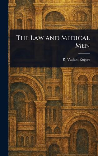 The Law and Medical Men  by R Vashon (Robert Vashon) Rogers at Abbey's Bookshop, 