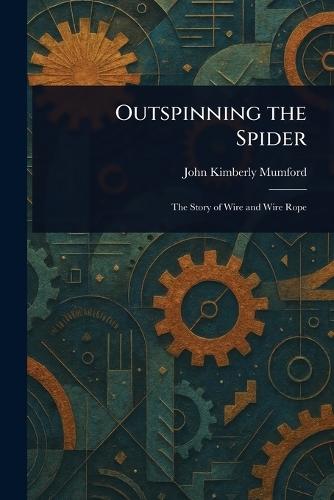 Outspinning the Spider  by John Kimberly Mumford at Abbey's Bookshop, 