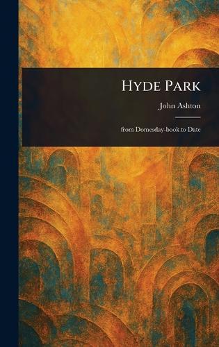 Hyde Park  by John Ashton at Abbey's Bookshop, 