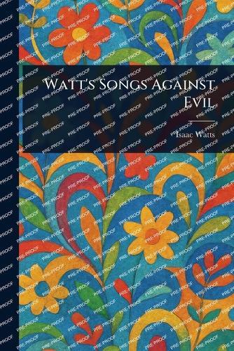 Watt's Songs Against Evil  by Isaac Watts at Abbey's Bookshop, 