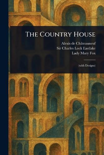 The Country House  by Alexis de Châteauneuf at Abbey's Bookshop, 