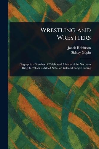 Wrestling and Wrestlers  by Jacob Robinson at Abbey's Bookshop, 