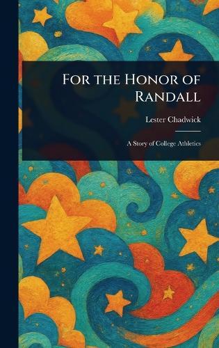 For the Honor of Randall  by Lester Chadwick at Abbey's Bookshop, 