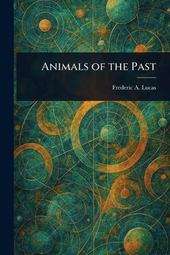 The Age of Mammals: International Paleontology in the Long Nineteenth Century