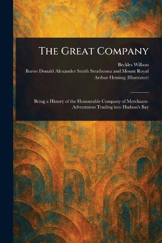 The Great Company  by Beckles Willson at Abbey's Bookshop, 