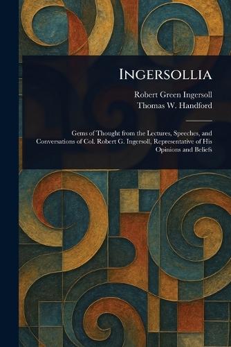 Ingersollia  by Robert Green Ingersoll at Abbey's Bookshop, 