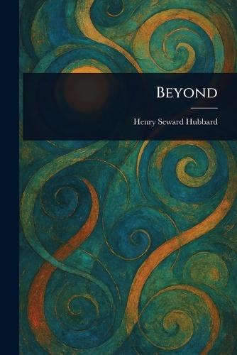 Beyond  by Henry Seward Hubbard at Abbey's Bookshop, 