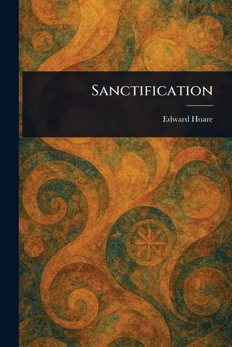 Sanctification  by Edward Hoare at Abbey's Bookshop, 