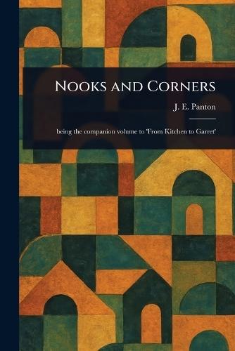 Nooks and Corners  by J E (Jane Ellen) Panton at Abbey's Bookshop, 