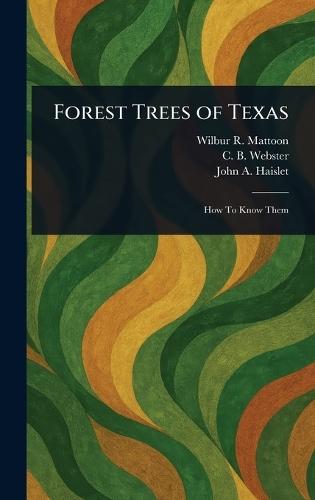 Forest Trees of Texas  by Wilbur R (Wilbur Reed) Mattoon at Abbey's Bookshop, 