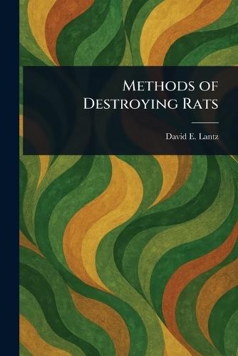 Methods of Destroying Rats  by David E (David Ernest) Lantz at Abbey's Bookshop, 